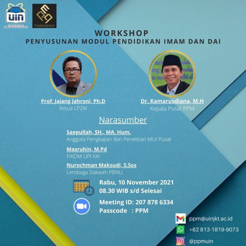 Modul Pendidikan Imam dan Dai Sangat Penting Pusat Pengabdian kepada Masyarakat (PPM) UIN Syarif Hidayatullah mengadakan workshop penyusunan Modul Pendidikan Imam dan Dai untuk dikirim ke luar negeri maupun dalam negeri.